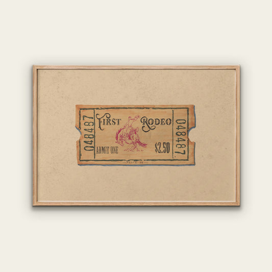 First Rodeo Ticket Print